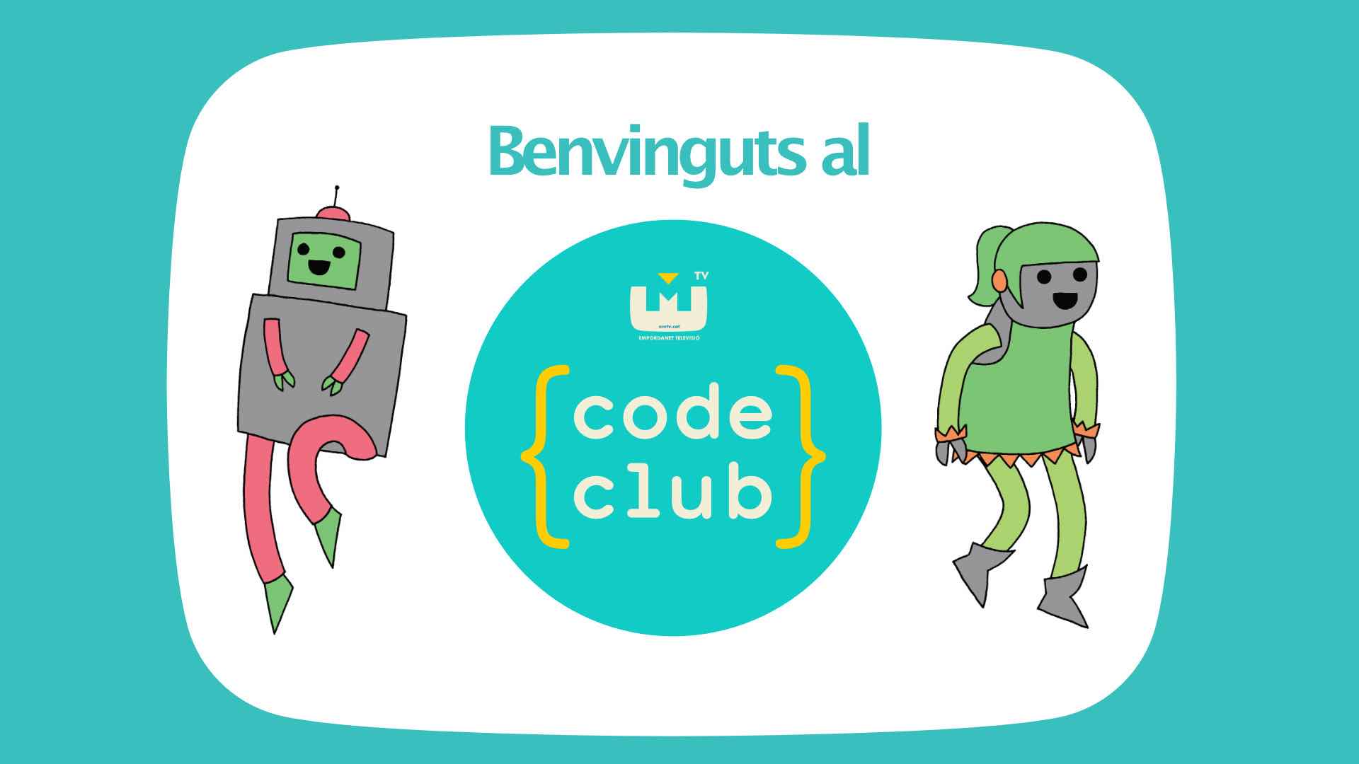 EMTV Code Club. Club de Programació on aprendrem a programar des de zero i mes endavant farem activitats interessants per a tots els nivells.
- EMTV